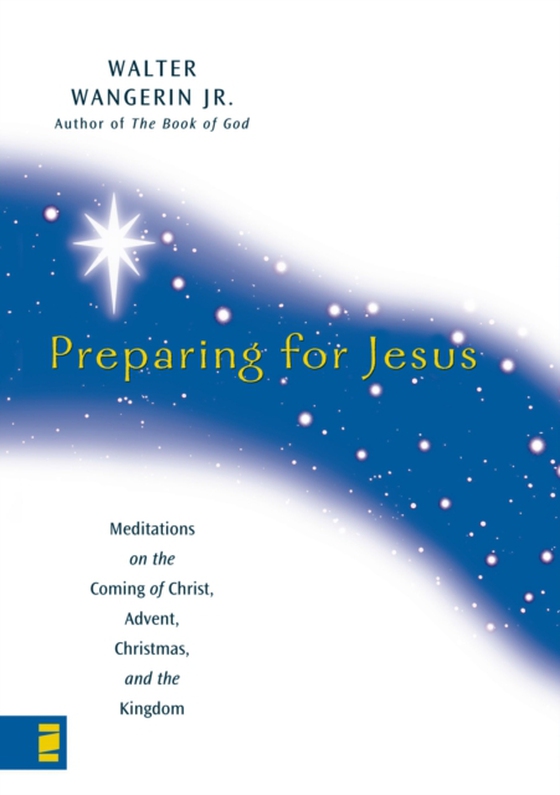 Preparing for Jesus (e-bog) af Jr., Walter Wangerin