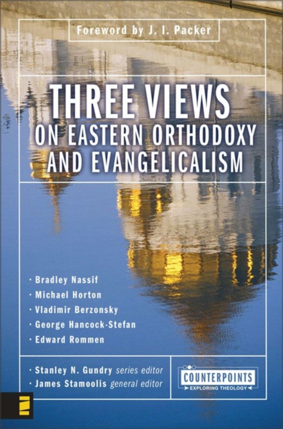 Three Views on Eastern Orthodoxy and Evangelicalism (e-bog) af Zondervan