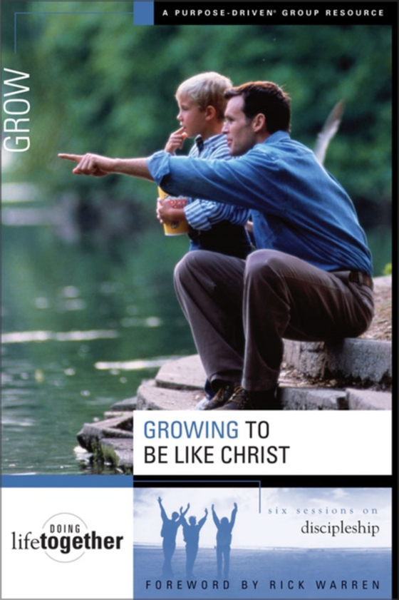 Growing to Be Like Christ (e-bog) af Warren, Rick