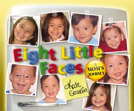 Eight Little Faces (e-bog) af Gosselin, Kate