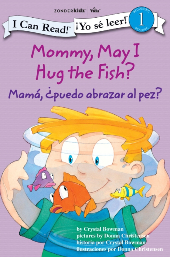 Mamá: ¿Puedo abrazar al pez? / Mommy, May I Hug the Fish?