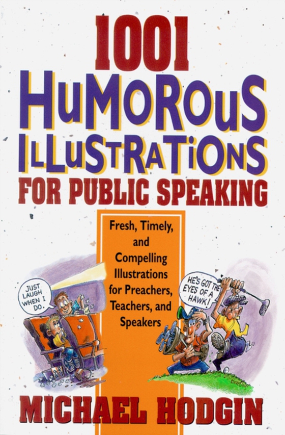 1001 Humorous Illustrations for Public Speaking (e-bog) af Hodgin, Michael