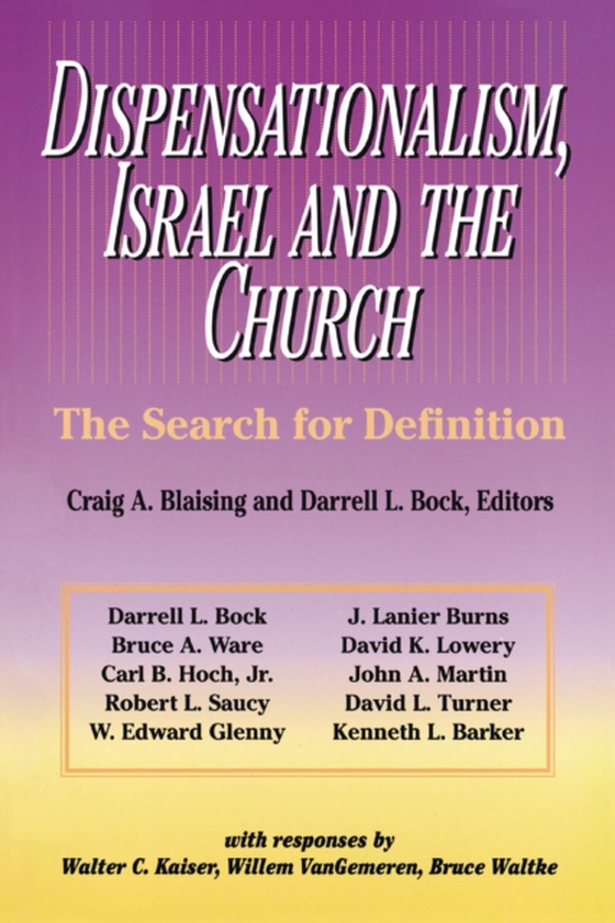 Dispensationalism, Israel and the Church (e-bog) af Bock, Darrell L.