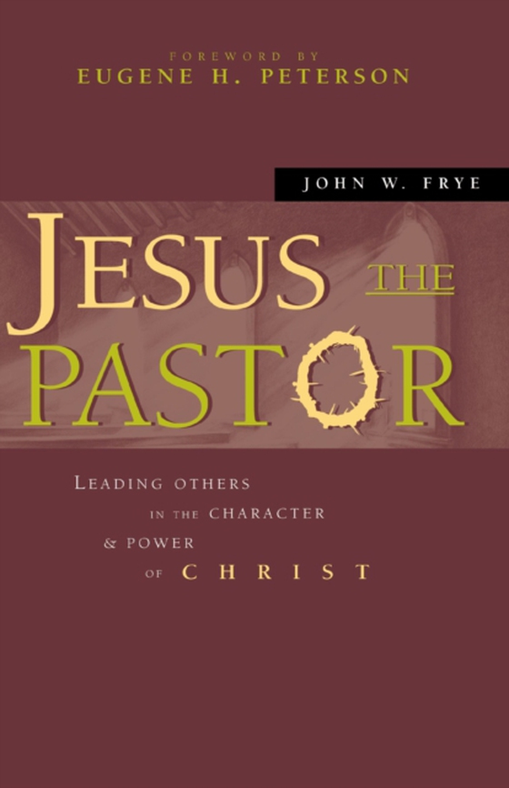 Jesus the Pastor (e-bog) af Frye, John W.