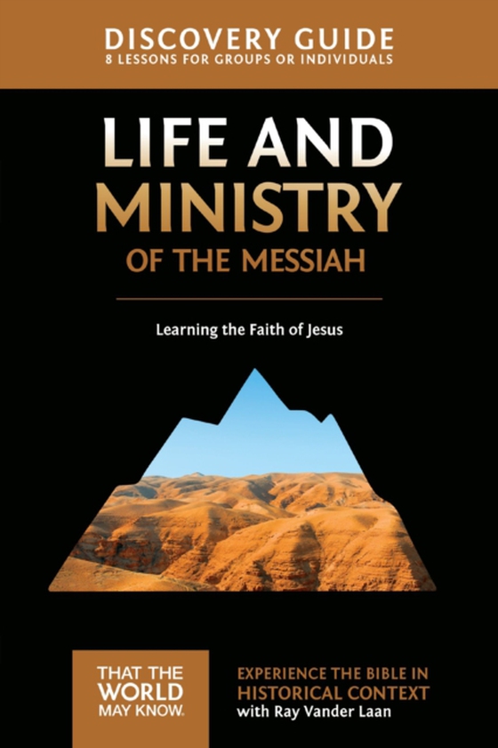 Life and Ministry of the Messiah Discovery Guide (e-bog) af Laan, Ray Vander