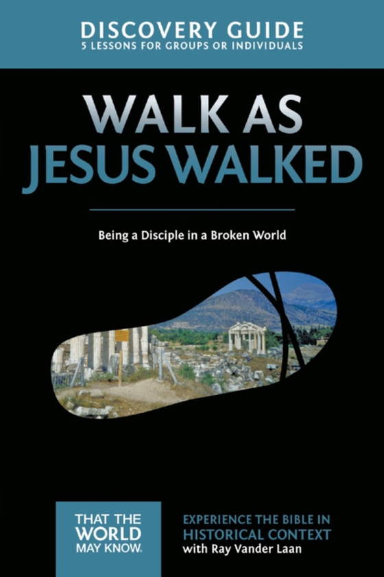 Walk as Jesus Walked Discovery Guide (e-bog) af Laan, Ray Vander