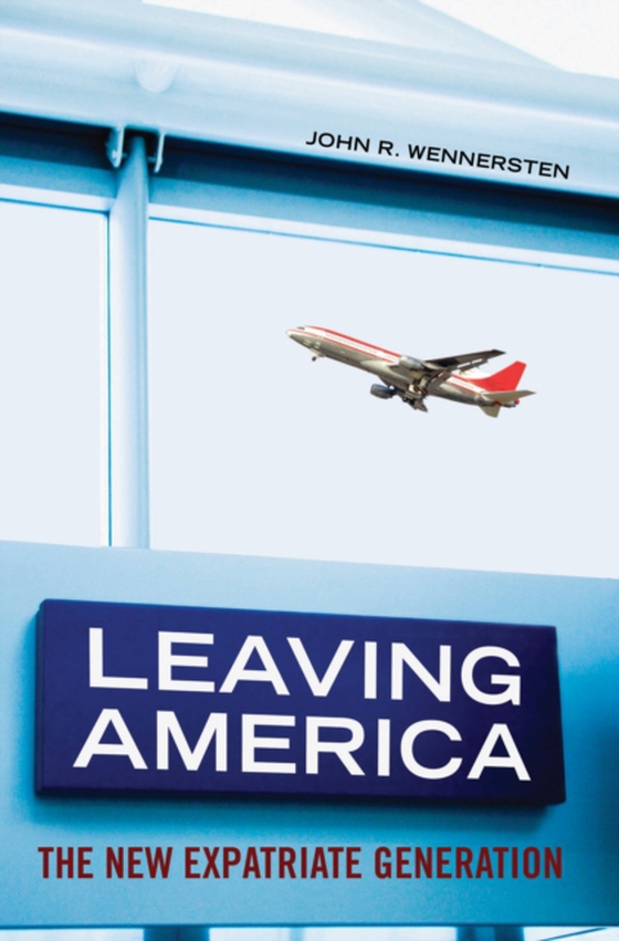 Leaving America (e-bog) af John R. Wennersten, Wennersten