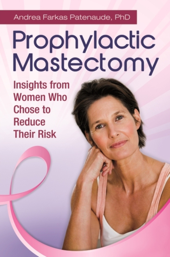 Prophylactic Mastectomy (e-bog) af Andrea Patenaude, Patenaude