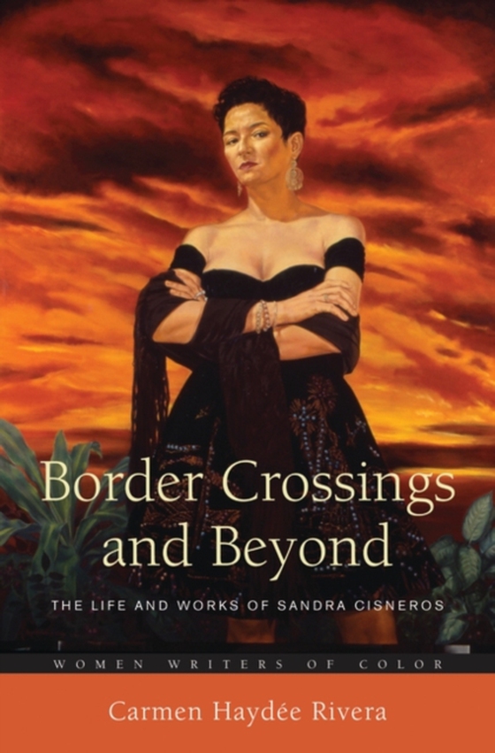 Border Crossings and Beyond (e-bog) af Carmen Haydee Rivera, Rivera