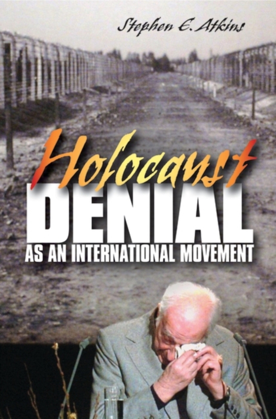 Holocaust Denial as an International Movement (e-bog) af Stephen E. Atkins, Atkins