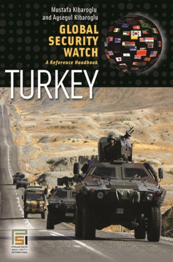 Global Security Watch-Turkey (e-bog) af Aysegul Kibaroglu, Kibaroglu