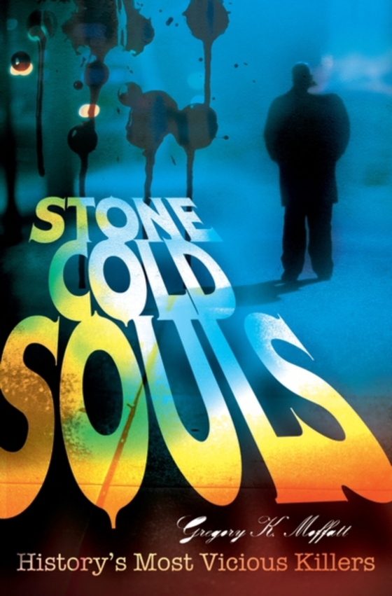 Stone Cold Souls (e-bog) af Gregory K. Moffatt, Moffatt