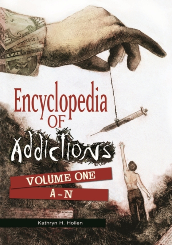 Encyclopedia of Addictions [2 volumes] (e-bog) af -