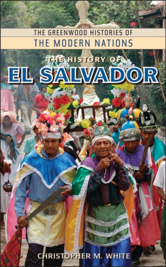 History of El Salvador (e-bog) af Christopher M. White, White