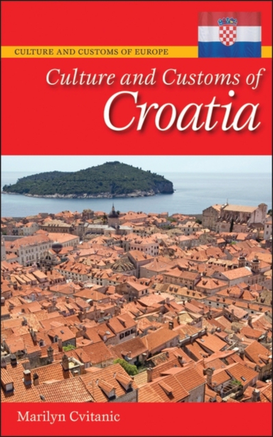 Culture and Customs of Croatia (e-bog) af Marilyn Cvitanic, Cvitanic