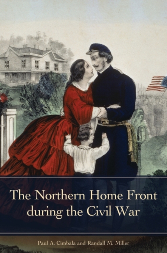 Northern Home Front during the Civil War (e-bog) af Randall M. Miller, Miller