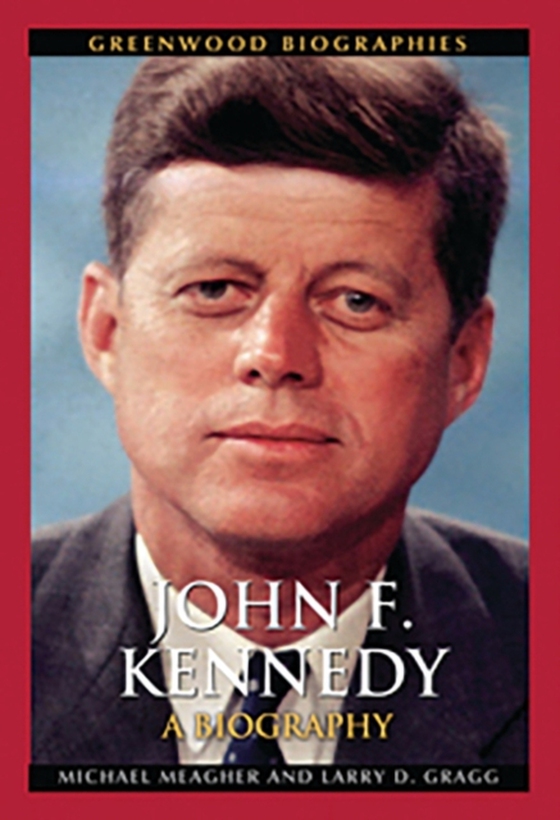 John F. Kennedy (e-bog) af Larry D. Gragg, Gragg