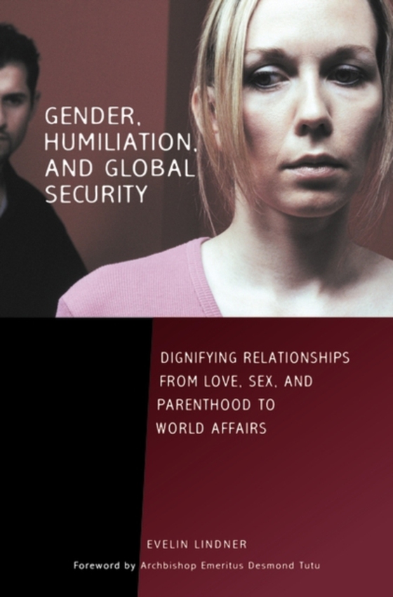 Gender, Humiliation, and Global Security (e-bog) af Evelin Lindner, Lindner