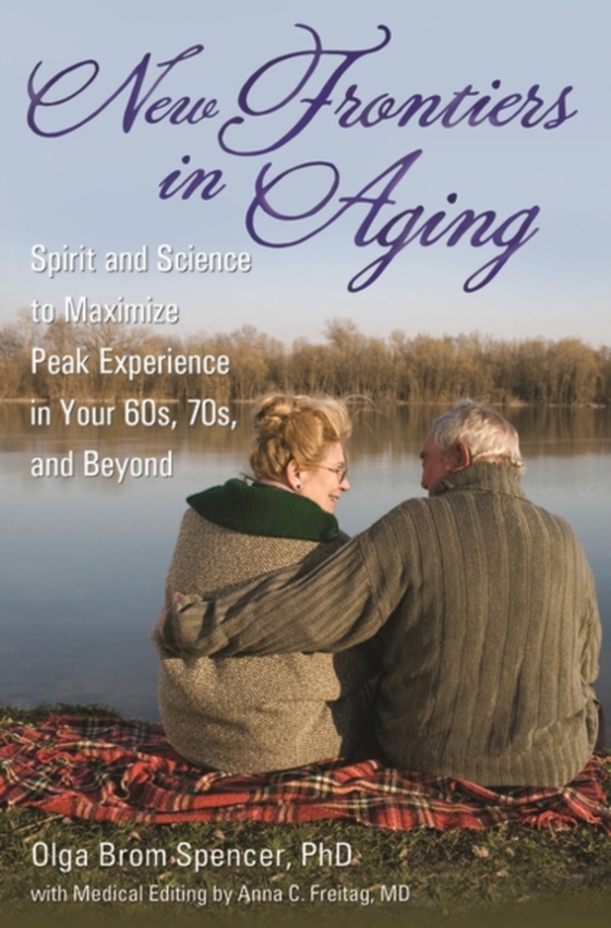 New Frontiers in Aging (e-bog) af Olga Brom Spencer, Spencer