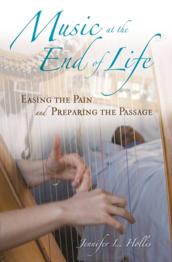 Music at the End of Life (e-bog) af Jennifer L. Hollis, Hollis