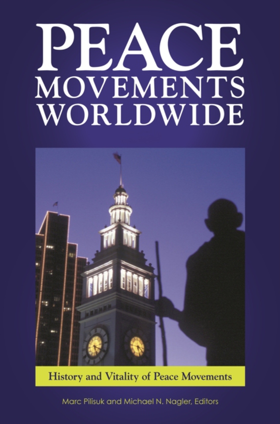 Peace Movements Worldwide [3 volumes]