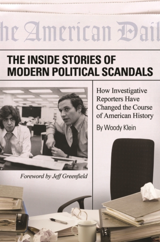 Inside Stories of Modern Political Scandals (e-bog) af Woody Klein, Klein