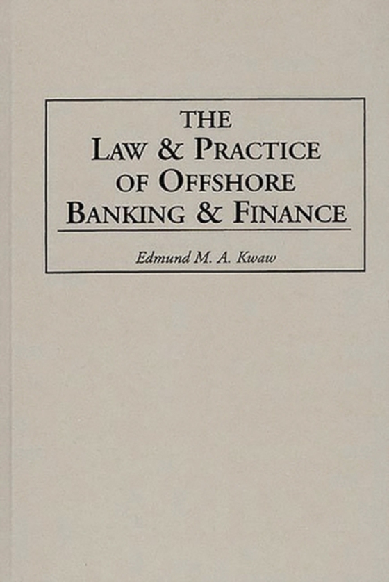 Law and Practice of Offshore Banking and Finance