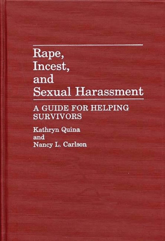 Rape, Incest, and Sexual Harassment (e-bog) af Kathryn Quina, Quina