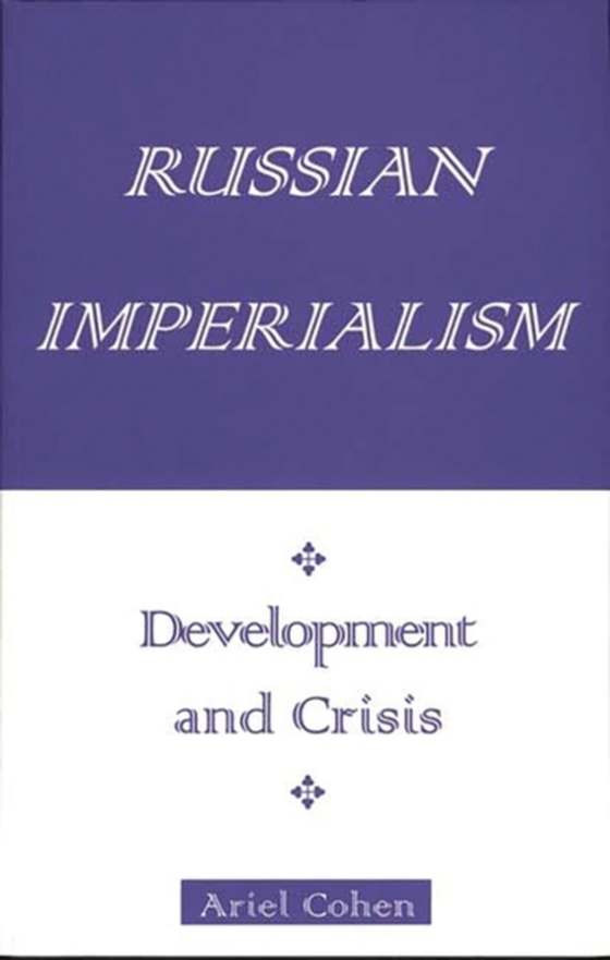 Russian Imperialism (e-bog) af Ariel Cohen, Cohen