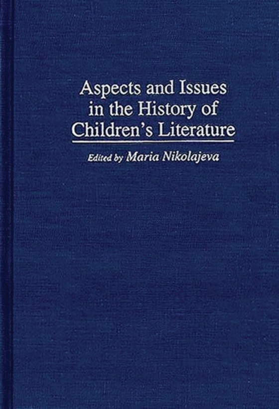 Aspects and Issues in the History of Children's Literature (e-bog) af -