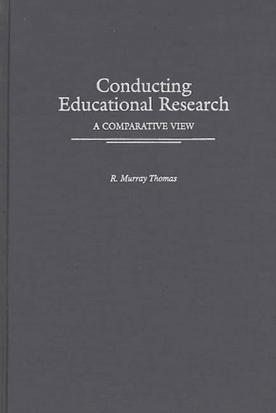 Conducting Educational Research (e-bog) af R. Murray Thomas, Thomas