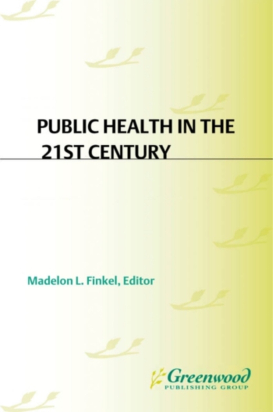 Public Health in the 21st Century [3 volumes] (e-bog) af -