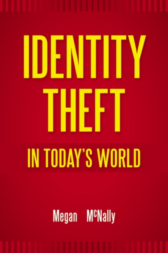 Identity Theft in Today's World (e-bog) af Megan McNally, McNally