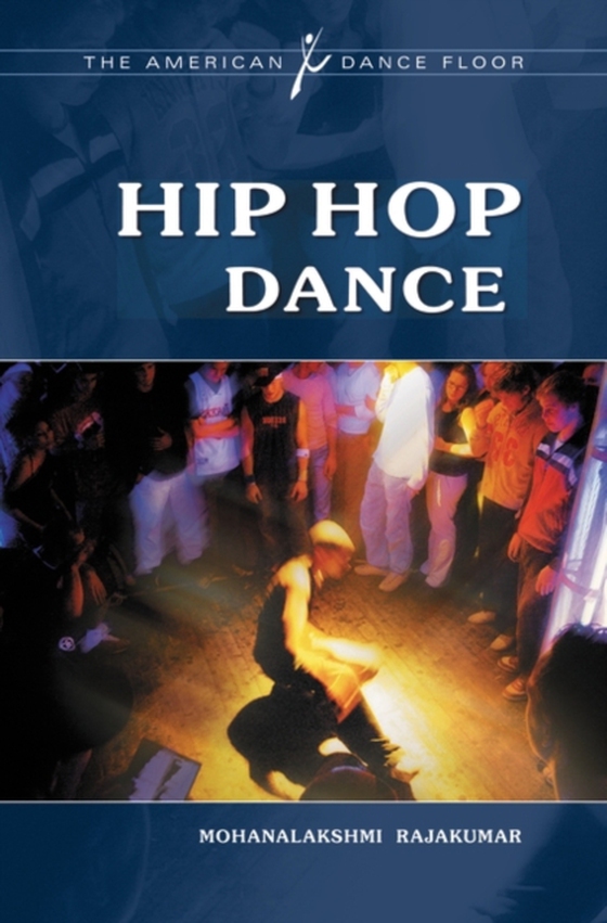 Hip Hop Dance (e-bog) af Mohanalakshmi Rajakumar, Rajakumar