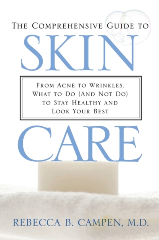 Comprehensive Guide to Skin Care (e-bog) af Rebecca B. Campen M.D., M.D.