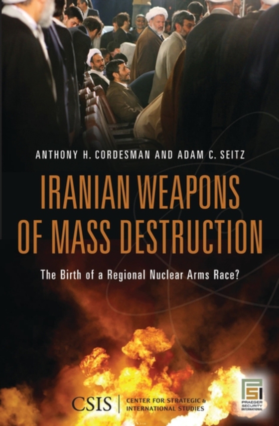 Iranian Weapons of Mass Destruction (e-bog) af Anthony H. Cordesman, Cordesman