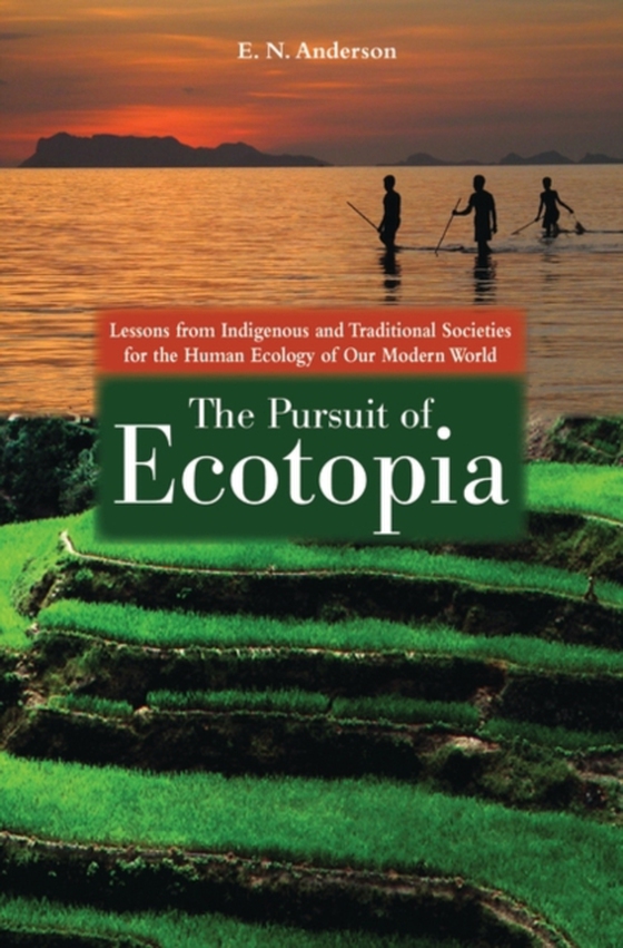 Pursuit of Ecotopia (e-bog) af E. N. Anderson, Anderson