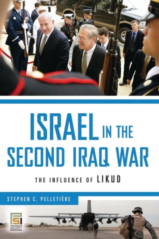 Israel in the Second Iraq War (e-bog) af Stephen C. Pelletiere, Pelletiere