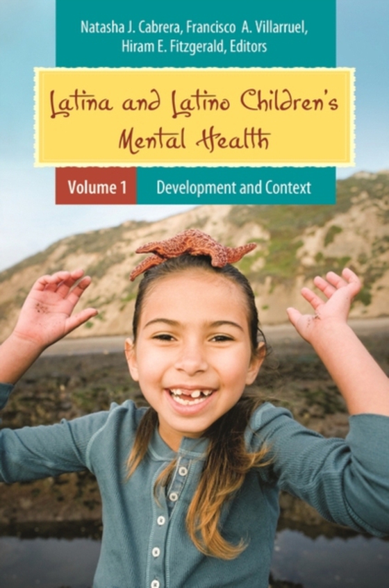 Latina and Latino Children's Mental Health [2 volumes] (e-bog) af Hiram E. Fitzgerald, Fitzgerald