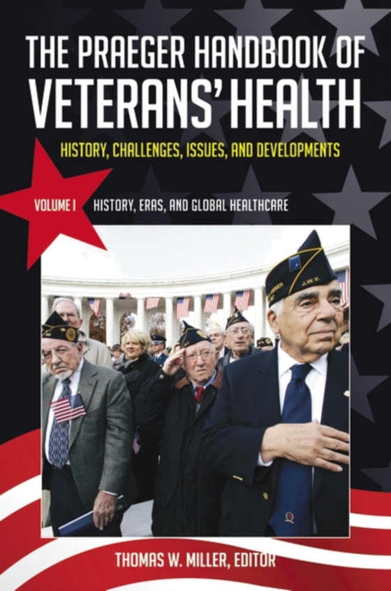 Praeger Handbook of Veterans' Health [4 volumes] (e-bog) af -