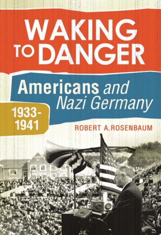 Waking to Danger (e-bog) af Robert A. Rosenbaum, Rosenbaum