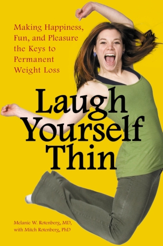 Laugh Yourself Thin (e-bog) af Mitch Rotenberg Ph.D., Ph.D.