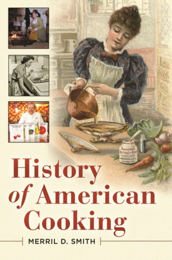 History of American Cooking (e-bog) af Merril D. Smith, Smith