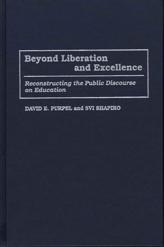 Beyond Liberation and Excellence (e-bog) af H. Svi Shapiro, Shapiro