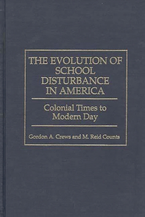 Evolution of School Disturbance in America (e-bog) af Gordon A. Crews, Crews