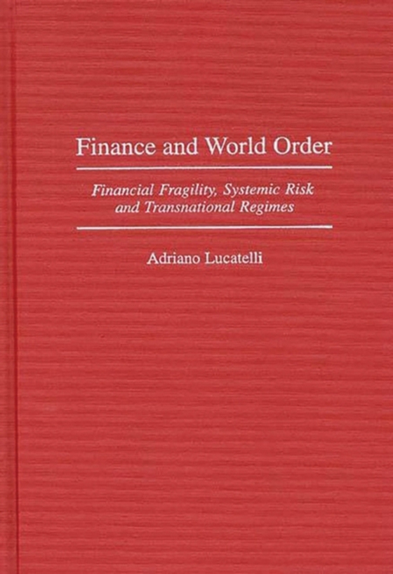 Finance and World Order (e-bog) af Adriano Lucatelli, Lucatelli