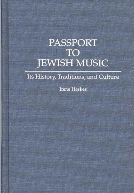 Passport to Jewish Music (e-bog) af Irene Heskes, Heskes