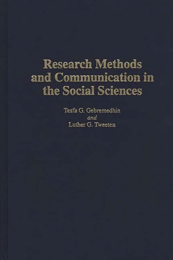 Research Methods and Communication in the Social Sciences (e-bog) af Luther G. Tweeten, Tweeten