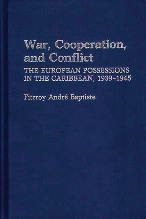 War, Cooperation, and Conflict (e-bog) af Fitzroy Baptiste, Baptiste