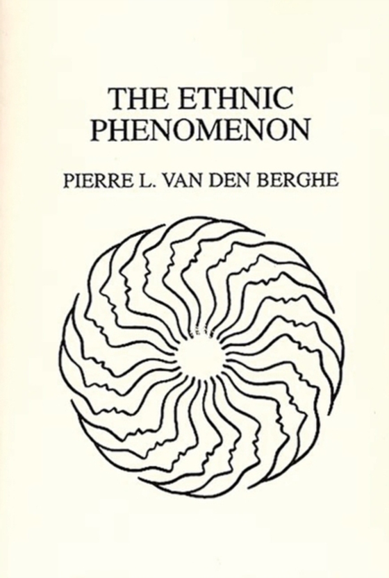 Ethnic Phenomenon (e-bog) af Pierre Van Den Berghe, Berghe